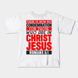 Romans 8:1 Kids T-Shirt